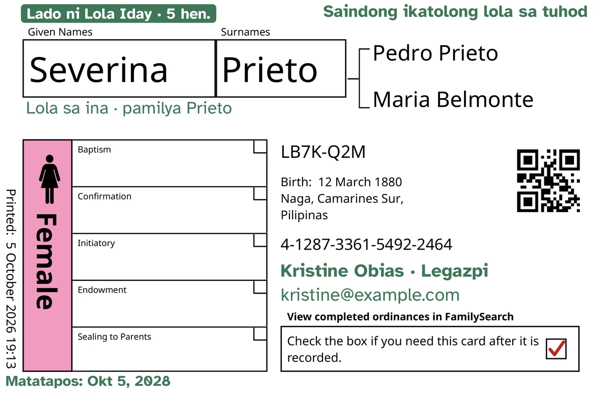 Halimbawang atubangan kan kard, pakatapos kan TempleKit, para sa sarong ginibo-gibong tawo, si Severina Prieto. Idinugang sa berde: an tag na “Lado ni Lola Iday · 5 hen.”, “Saindong ikatolong lola sa tuhod” sa itaas na tuo, “Lola sa ina · pamilya Prieto” sa ibaba kan ngaran, an linya nin kontak na “Kristine Obias · Legazpi” asin “Matatapos: Okt 5, 2028”. An kahon na Female kolor rosas asin an return box may pulang tsek. An gabos na iba pa iyo an sadiring pag-print kan FamilySearch.