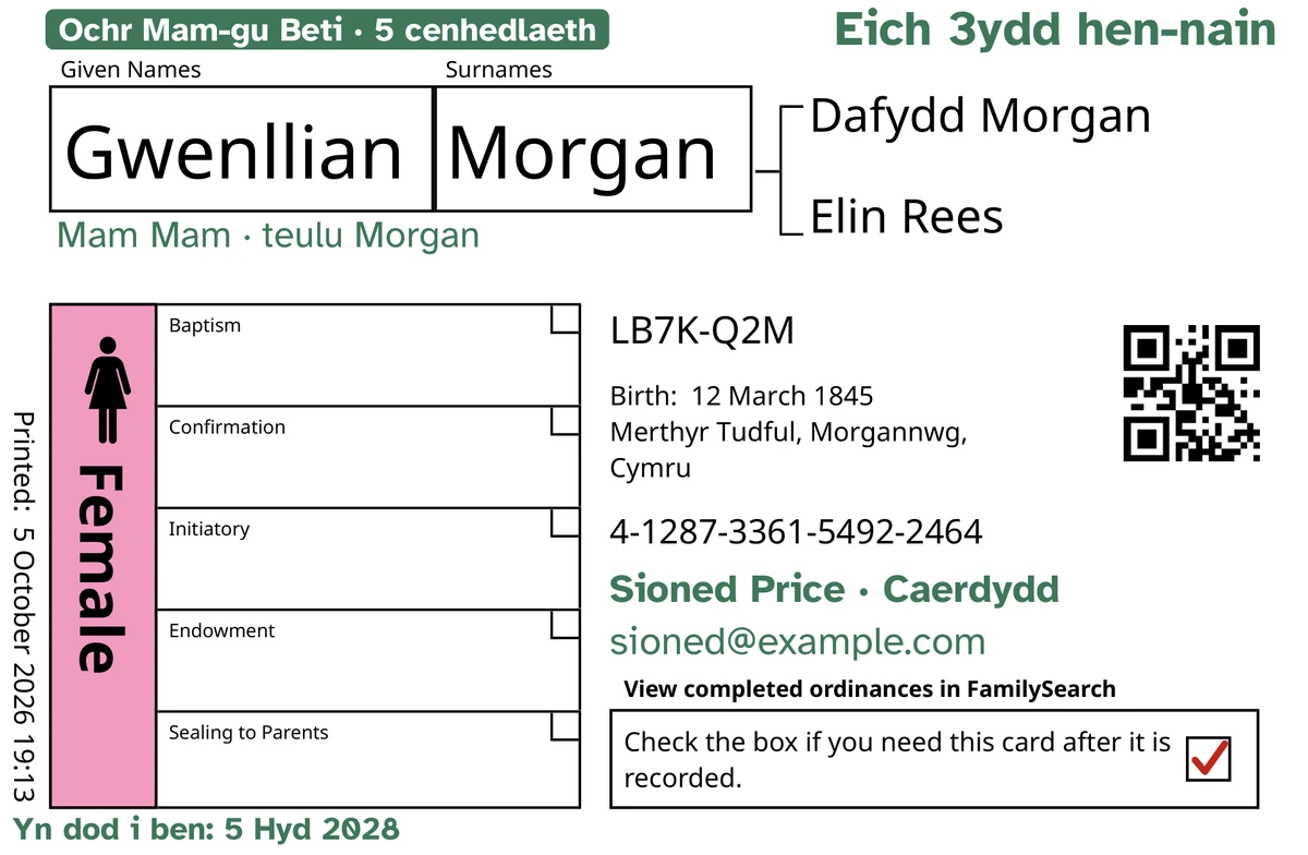 Blaen cerdyn enghreifftiol, ar ôl TempleKit, ar gyfer person dychmygol, Gwenllian Morgan. Wedi’u hychwanegu mewn gwyrdd: y tag “Ochr Mam-gu Beti · 5 cenhedlaeth”, “Eich 3ydd hen-nain” ar y dde uchaf, “Mam Mam · teulu Morgan” o dan yr enw, y llinell gyswllt “Sioned Price · Caerdydd” a “Yn dod i ben: 5 Hyd 2028”. Mae’r blwch Female wedi’i lenwi’n binc ac mae tic coch yn y blwch dychwelyd. Argraffu FamilySearch ei hun yw popeth arall.