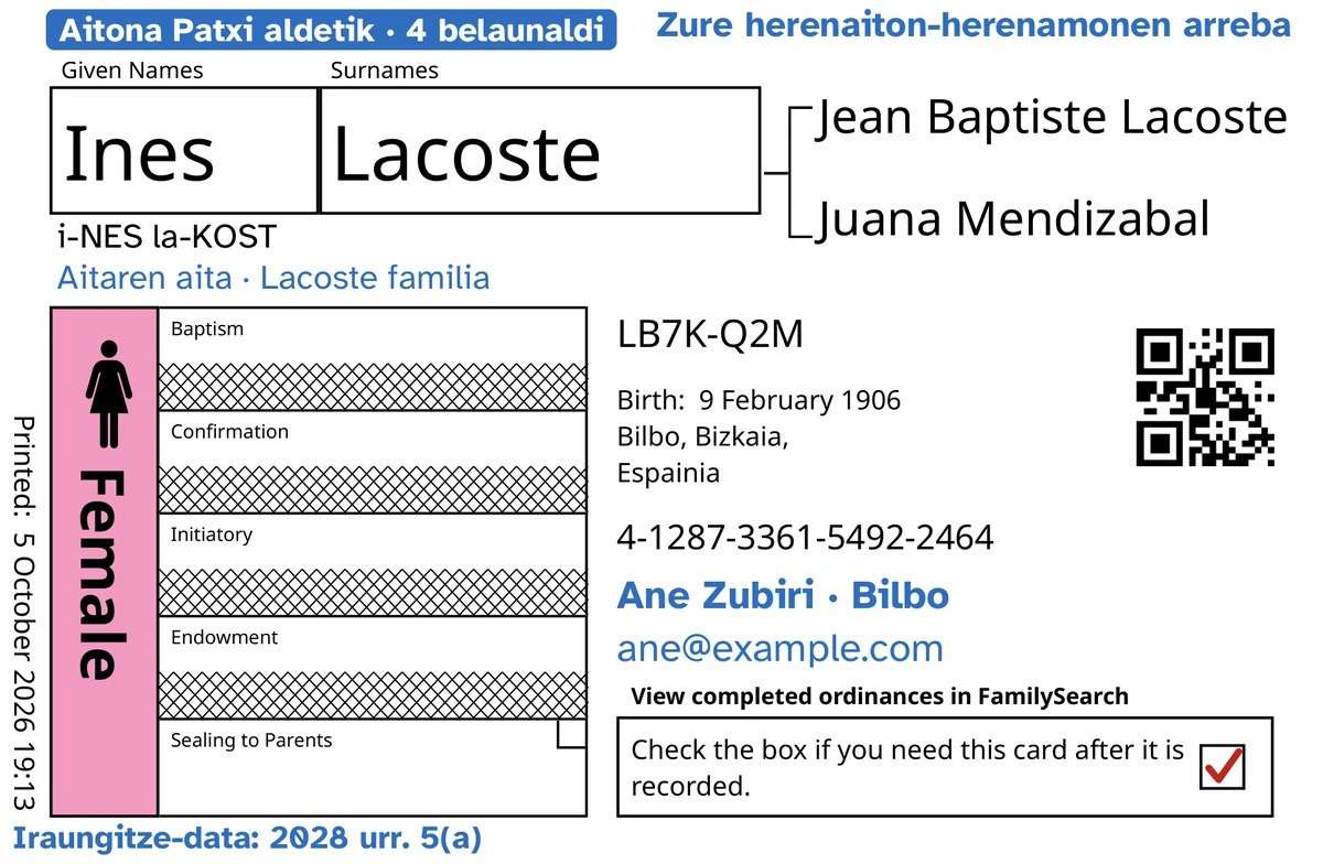 Txartel baten aurrealdea, adibide gisa, TempleKit-etik pasa ondoren, gazte hil zen asmatutako neska batentzat: Ines Lacoste. Gurasoekiko zigilatzea bakarrik dago irekita, eta FamilySearch-ek beste lau errenkadak marratu ditu. Urdinez gehituta: «Aitona Patxi aldetik · 4 belaunaldi» etiketa, «Zure herenaiton-herenamonen arreba» goiko eskuinaldean, «Aitaren aita · Lacoste familia» izenaren azpian, «Ane Zubiri · Bilbo» harremanetarako lerroa eta «Iraungitze-data: 2028 urr. 5(a)». Beltzez gehituta: izena nola esan, «i-NES la-KOST». Female laukia arrosaz beteta dago, eta itzultzeko laukiak marka gorri bat du. Gainerako guztia FamilySearch-en beraren inprimaketa da.