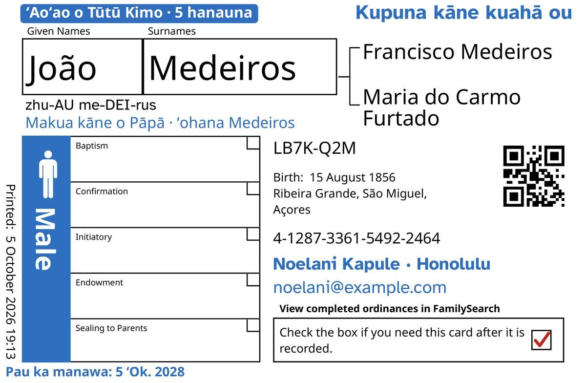 Ke alo o kekahi kāleka laʻana, ma hope o TempleKit, no kekahi kāne i haku ʻia, ʻo João Medeiros. Hoʻohui ʻia ma ka polū: ka lepili “ʻAoʻao o Tūtū Kimo · 5 hanauna”, “Kupuna kāne kuahā ou” ma luna ma ka ʻākau, “Makua kāne o Pāpā · ʻohana Medeiros” ma lalo o ka inoa, ka laina hoʻopili “Noelani Kapule · Honolulu” a me “Pau ka manawa: 5 ʻOk. 2028”. Hoʻohui ʻia ma ka ʻeleʻele: pehea e ʻōlelo ai i ka inoa, “zhu-AU me-DEI-rus”. Ua hoʻopiha ʻia ka pahu Male me ka polū a he kaha ʻulaʻula ko ka pahu hoʻihoʻi. ʻO nā mea ʻē aʻe a pau, ʻo ia ka paʻi ʻana ponoʻī a FamilySearch.