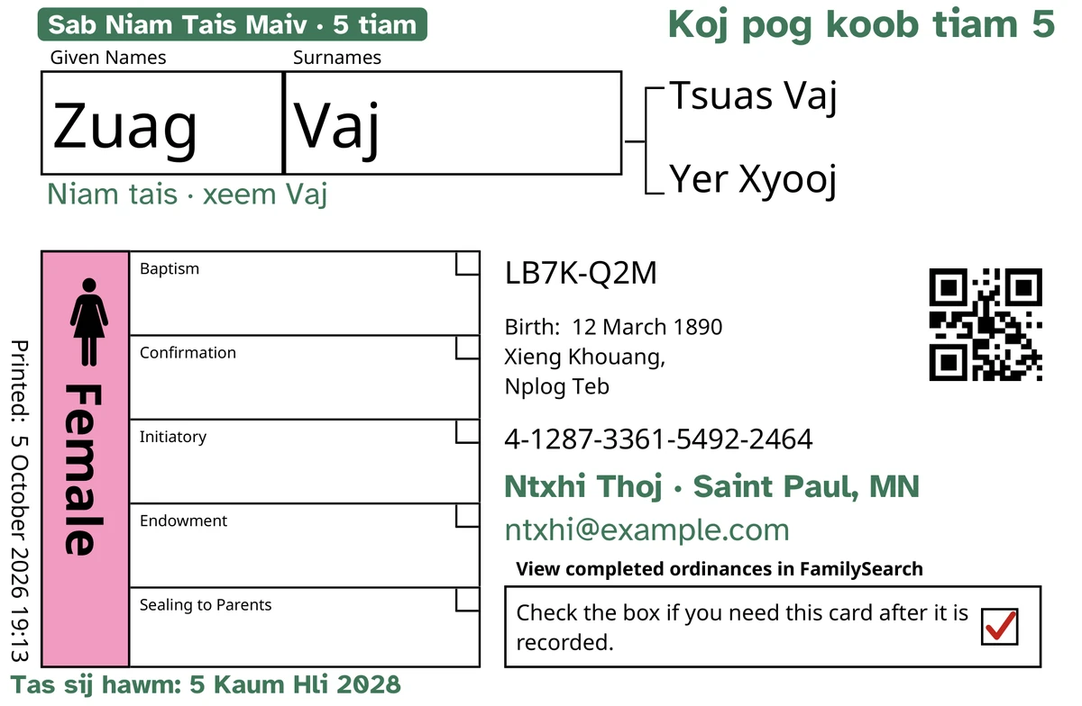 Piv txwv sab ntej ntawm daim npav, tom qab TempleKit, rau ib tug neeg uas peb tsim xwb, Zuag Vaj. Ntxiv ua xim ntsuab: daim cim “Sab Niam Tais Maiv · 5 tiam”, “Koj pog koob tiam 5” nyob rau sab xis saum toj, “Niam tais · xeem Vaj” nyob hauv qab lub npe, kab ntawv tiv tauj “Ntxhi Thoj · Saint Paul, MN” thiab “Tas sij hawm: 5 Kaum Hli 2028”. Lub npov Female raug pleev xim liab dawb thiab lub npov xa rov qab muaj ib lub cim liab. Txhua yam ntxiv yog FamilySearch tus kheej luam.