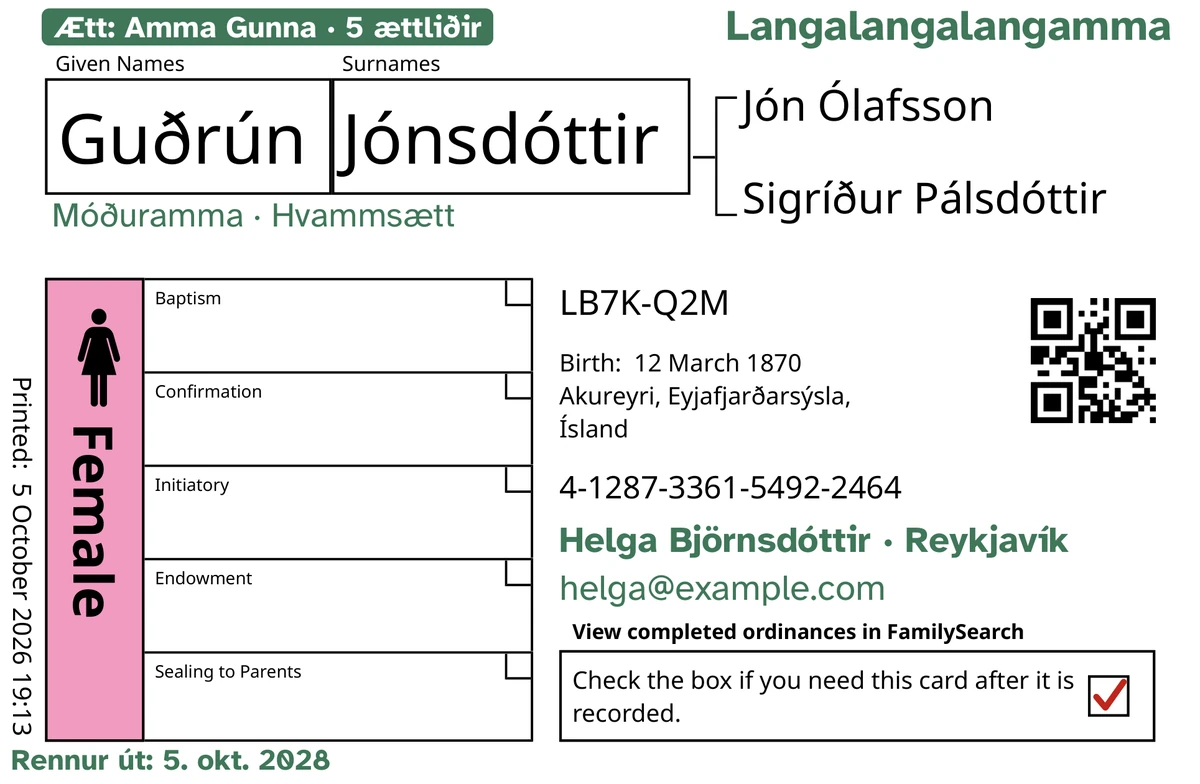 Dæmi um framhlið spjalds, eftir TempleKit, fyrir skáldaða manneskju, Guðrún Jónsdóttir. Bætt við í grænu: merkimiðinn „Ætt: Amma Gunna · 5 ættliðir“, „Langalangalangamma“ efst til hægri, „Móðuramma · Hvammsætt“ undir nafninu, tengiliðalínan „Helga Björnsdóttir · Reykjavík“ og „Rennur út: 5. okt. 2028“. Reiturinn Female er litaður bleikur og hak er í skilareitnum. Allt annað er prentun FamilySearch sjálfs.
