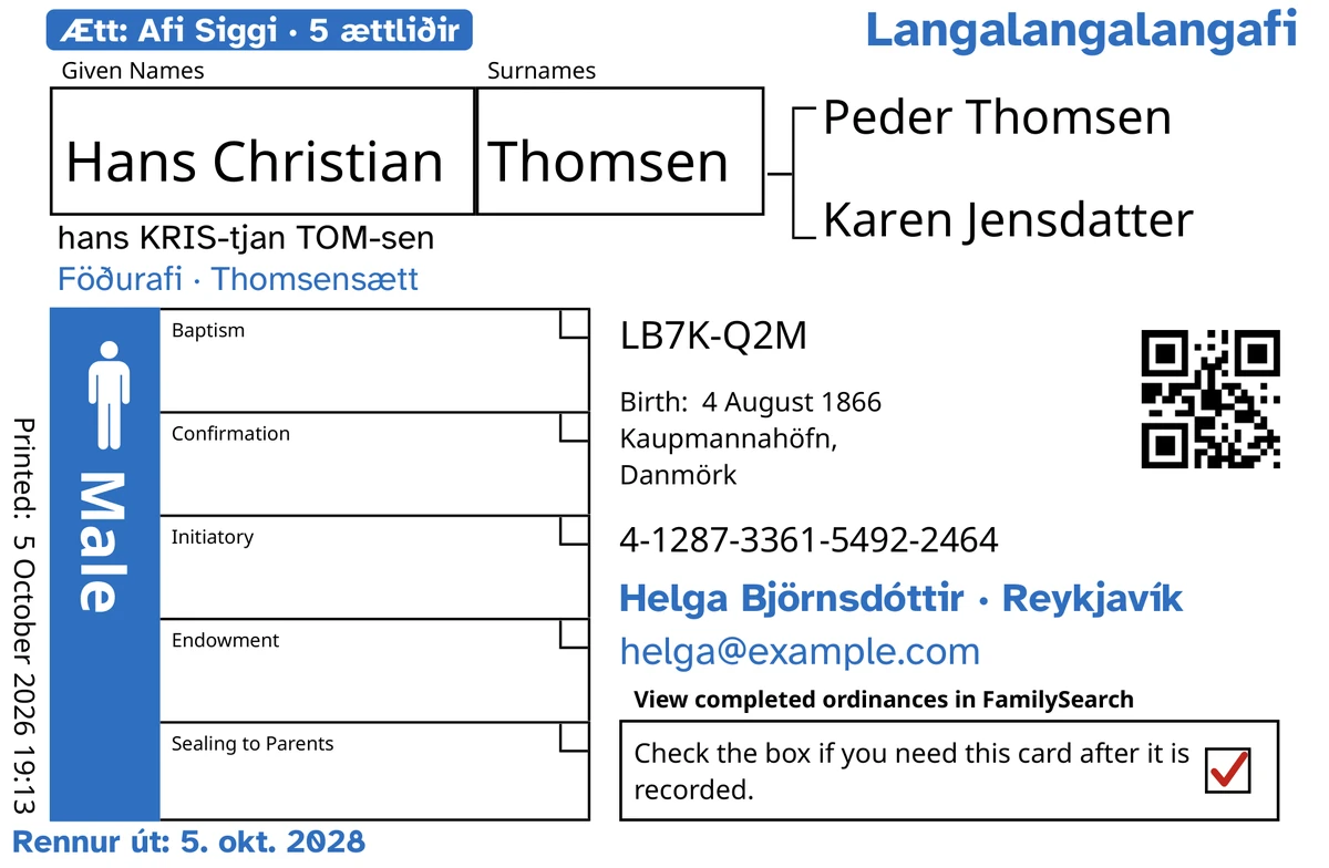 Dæmi um framhlið spjalds, eftir TempleKit, fyrir skáldaðan mann, Hans Christian Thomsen. Bætt við í bláu: merkimiðinn „Ætt: Afi Siggi · 5 ættliðir“, „Langalangalangafi“ efst til hægri, „Föðurafi · Thomsensætt“ undir nafninu, tengiliðalínan „Helga Björnsdóttir · Reykjavík“ og „Rennur út: 5. okt. 2028“. Bætt við í svörtu: hvernig nafnið er borið fram, „hans KRIS-tjan TOM-sen“. Reiturinn Male er litaður blár og hak er í skilareitnum. Allt annað er prentun FamilySearch sjálfs.