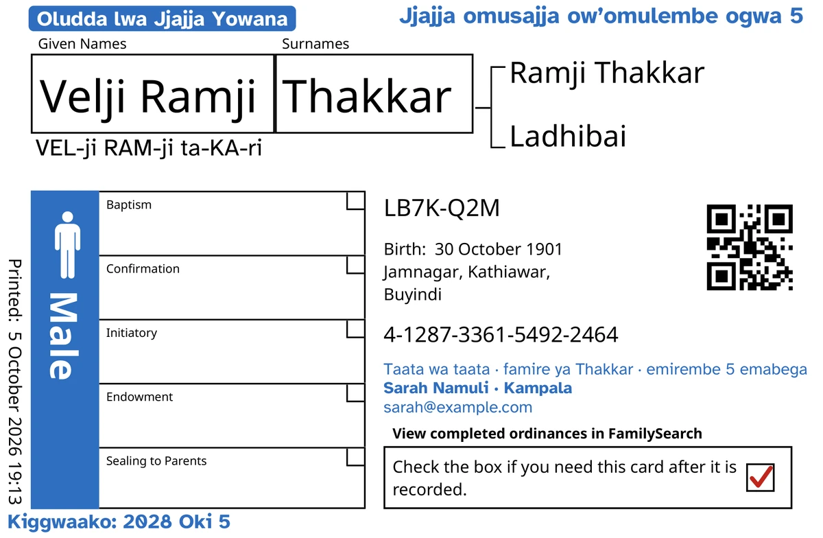Oludda olw’omu maaso olw’ekaadi ey’ekyokulabirako, nga TempleKit emaze okugikolako, ey’omusajja agunjiddwa, Velji Ramji Thakkar. Ebyongeddwako mu bbulu: akapande “Oludda lwa Jjajja Yowana · emirembe 5”, “Jjajja omusajja ow’omulembe ogwa 5” waggulu ku ddyo, “Taata wa taata · famire ya Thakkar” wansi w’erinnya, olunyiriri olw’okutuukirirwako “Sarah Namuli · Kampala” ne “Kiggwaako: 2028 Oki 5”. Ebyongeddwako mu nzirugavu: engeri y’okwatula erinnya, “VEL-ji RAM-ji ta-KA-ri”. Akasanduuko ka Male kajjuziddwa bbulu era akasanduuko k’okuddiza kaliko akabonero akamyufu. Ebirala byonna FamilySearch yennyini by’eyakuba.