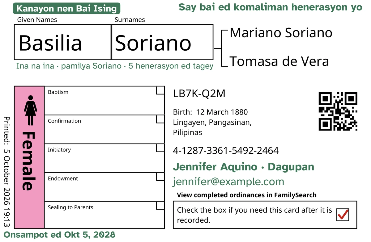 Alimbawa ed arap na kard, kayari na TempleKit, parad sakey a too ya aliwan tua (alimbawa labat), si Basilia Soriano. Niarum ya berde: say tag a “Kanayon nen Bai Ising · 5 henerasyon”, say “Say bai ed komaliman henerasyon yo” ed tagey a kawanan, say “Ina na ina · pamilya Soriano” ed abeba na ngaran, say linya na kontak a “Jennifer Aquino · Dagupan”, tan say “Onsampot ed Okt 5, 2028”. Say kahon na Female et napno na pink tan say kahon na panangipawil et walay ambalangan a check. Amin ya arum et dilin impan-print na FamilySearch.