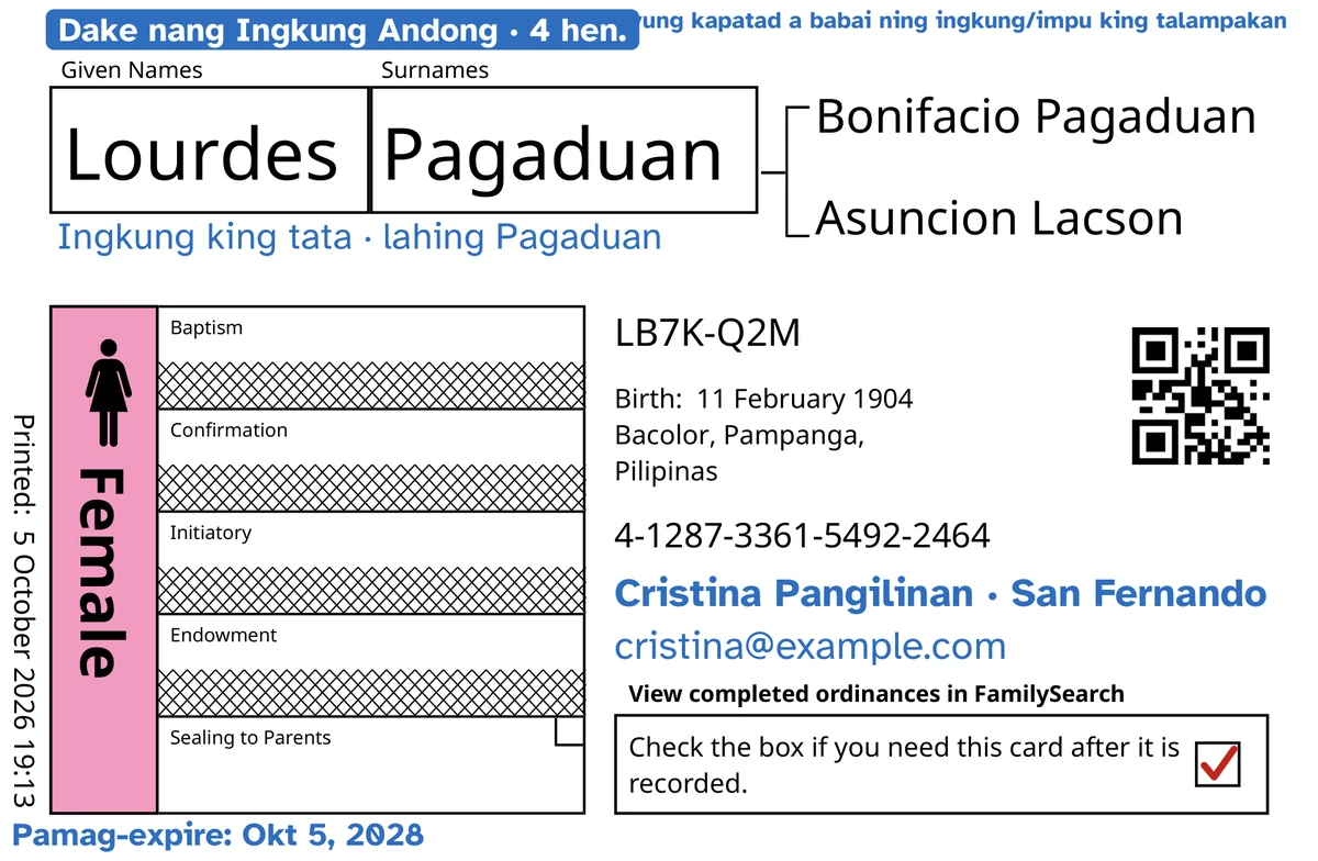 Alimbawa ning arap ning card, kaibat ning TempleKit, para king metung a anak a babai a gawa-gawa mu a mete anyang malati ya pa, i Lourdes Pagaduan: ing Sealing to Parents mu ing makabuklat, at gurlitan na ning FamilySearch ding aliwang apat a hanay. Midagdag king asul: ing tag “Dake nang Ingkung Andong · 4 hen.”, ing “Ing kekayung kapatad a babai ning ingkung/impu king talampakan” king babo a wanan, ing “Ingkung king tata · lahing Pagaduan” king lalam ning lagiu, ing linya ning kontak “Cristina Pangilinan · San Fernando” at ing “Pamag-expire: Okt 5, 2028”. Ing kahon ning Female makakule yang pink at ing kahon ning pamagbalik atin yang malutung check. Ing eganagana pang aliwa, sariling pamag-print ning FamilySearch.
