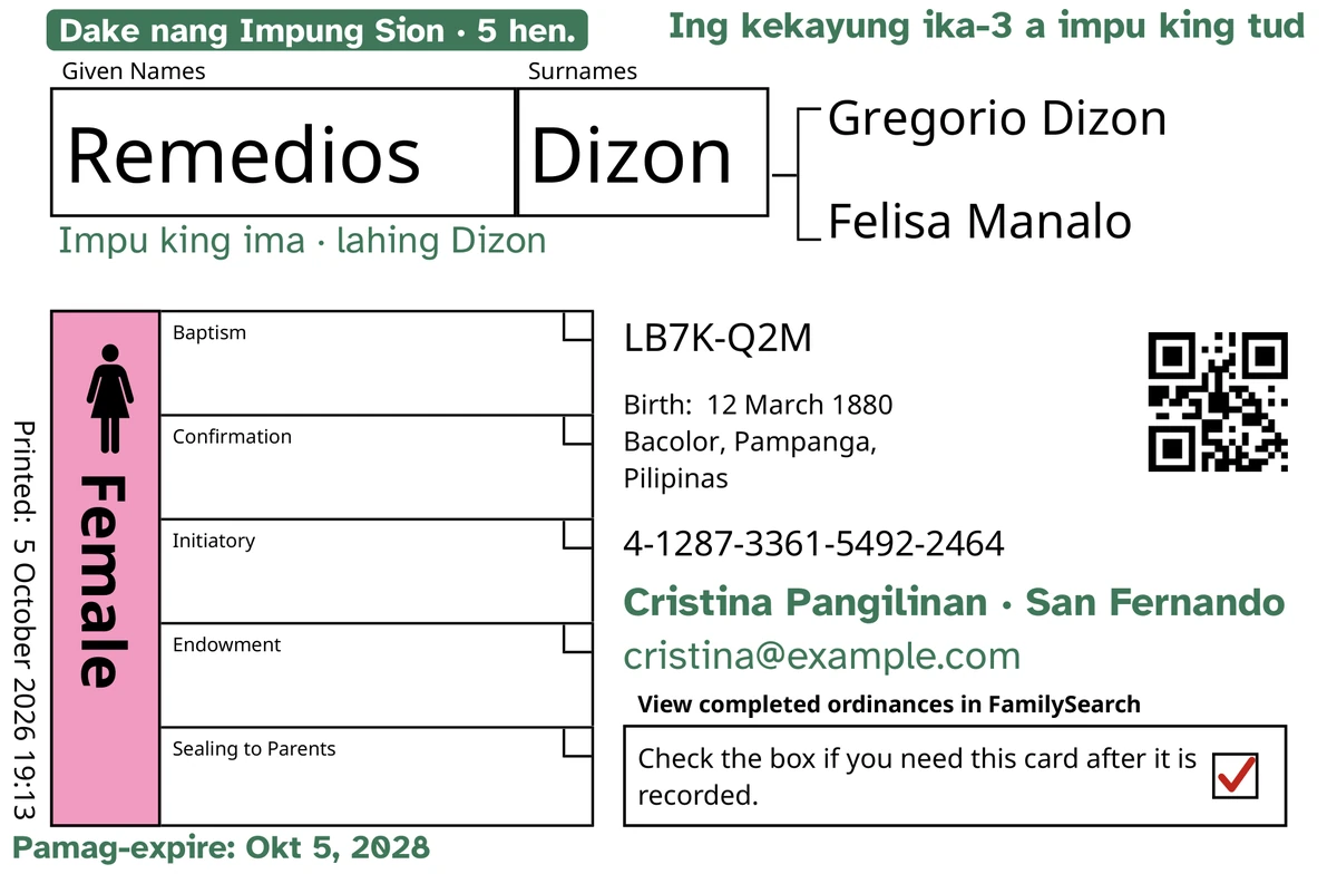 Alimbawa ning arap ning card, kaibat ning TempleKit, para king metung a tau a gawa-gawa mu, i Remedios Dizon. Midagdag king berde: ing tag “Dake nang Impung Sion · 5 hen.”, ing “Ing kekayung ika-3 a impu king tud” king babo a wanan, ing “Impu king ima · lahing Dizon” king lalam ning lagiu, ing linya ning kontak “Cristina Pangilinan · San Fernando” at ing “Pamag-expire: Okt 5, 2028”. Ing kahon ning Female makakule yang pink at ing kahon ning pamagbalik atin yang malutung check. Ing eganagana pang aliwa, sariling pamag-print ning FamilySearch.