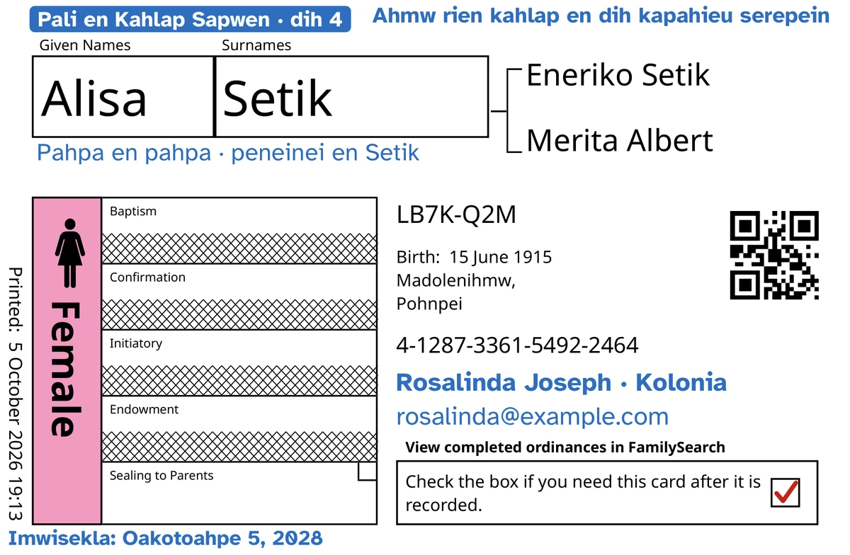 Pali mwohn en kahd karasepe ehu, mwurin TempleKit, ong serepein emen me wiahdahte me mehla ni ah pwulopwul, Alisa Setik: ihte Sealing to Parents (katengtengpene ong pahpa oh nohno) me ritiritla, oh FamilySearch kahngehr kahng pahieu teikan. Me kapatahiong nin pilu: kilel “Pali en Kahlap Sapwen · dih 4”, “Ahmw rien kahlap en dih kapahieu serepein” powe pali palimaun, “Pahpa en pahpa · peneinei en Setik” pahn ahdo, kahng en koasoaiong “Rosalinda Joseph · Kolonia” oh “Imwisekla: Oakotoahpe 5, 2028”. Kohpwa Female kalahn pink oh kohpwa en kapwurdo ahneki kilel weitahta. Mehteikan koaros iei pein ntingdi en FamilySearch.