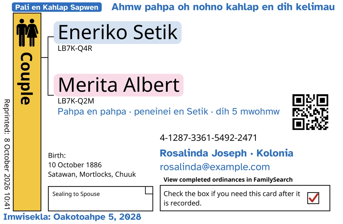 Pali mwohn en kahd en pwopwoud karasepe ehu (katengtengpene ong pwoud), mwurin TempleKit, ong ohl pwoud oh lih pwoud me wiahdahte, Eneriko Setik oh Merita Albert. Me kapatahiong nin pilu: kilel “Pali en Kahlap Sapwen · dih 5”, “Ahmw pahpa oh nohno kahlap en dih kelimau” powe pali palimaun, “Pahpa en pahpa · peneinei en Setik” pahn ahd kan, kahng en koasoaiong “Rosalinda Joseph · Kolonia” oh “Imwisekla: Oakotoahpe 5, 2028”. Kohpwa Couple kalahn kohl, ahd ehu ehu ahneki kala marain ehu mwurin, oh kohpwa en kapwurdo ahneki kilel weitahta. Mehteikan koaros iei pein ntingdi en FamilySearch.
